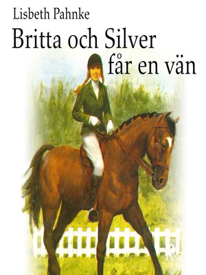 cover image of Britta och Silver får en vän